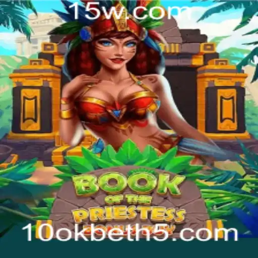 Desvendando o Jogo BookOfThePriestess: Uma Jornada Através da Magia e Estratégia